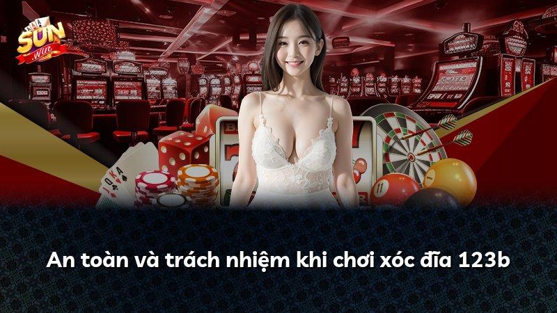 An toàn và trách nhiệm khi chơi xóc đĩa 123b