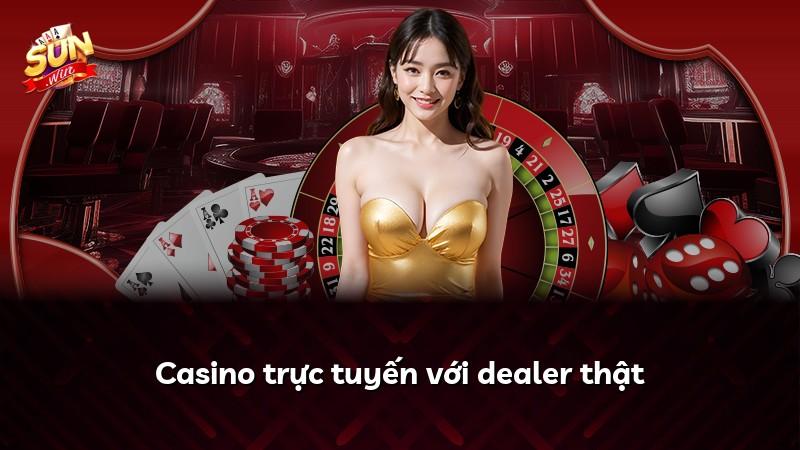 Casino trực tuyến với dealer thật