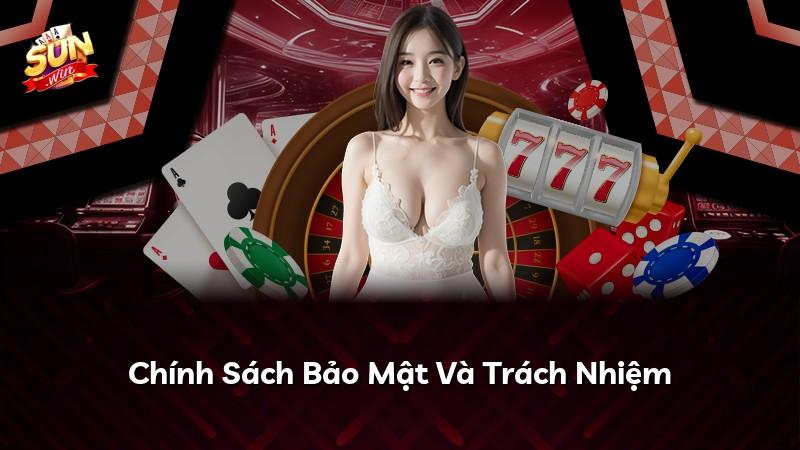 Chính Sách Bảo Mật Và Trách Nhiệm
