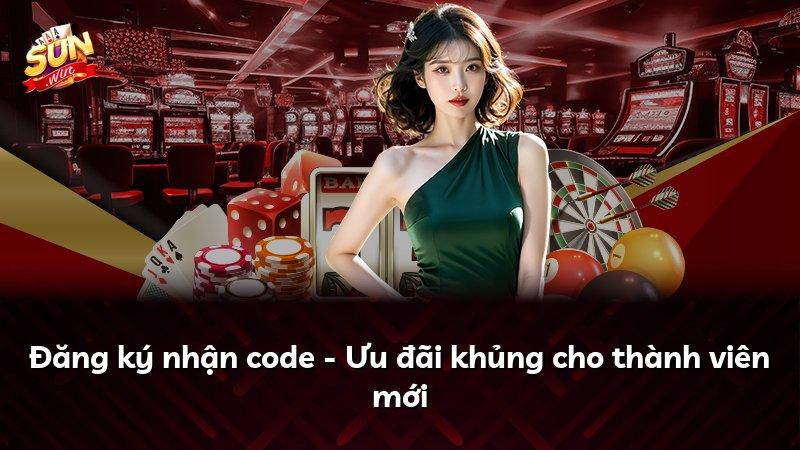 Đăng ký nhận code - Ưu đãi khủng cho thành viên mới