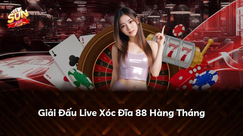 Giải Đấu Live Xóc Đĩa 88 Hàng Tháng
