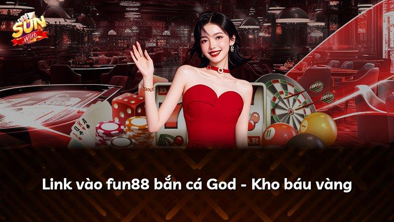 Link vào fun88 bắn cá God - Kho báu vàng