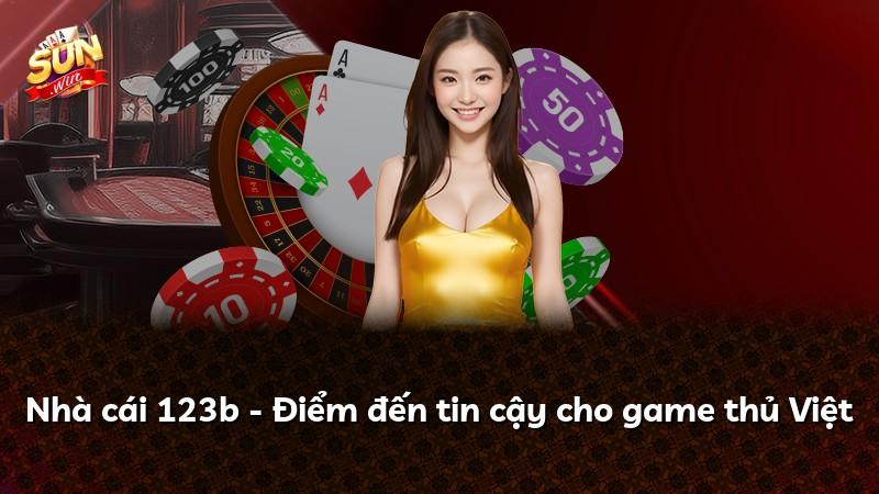 Nhà cái 123b - Điểm đến tin cậy cho game thủ Việt
