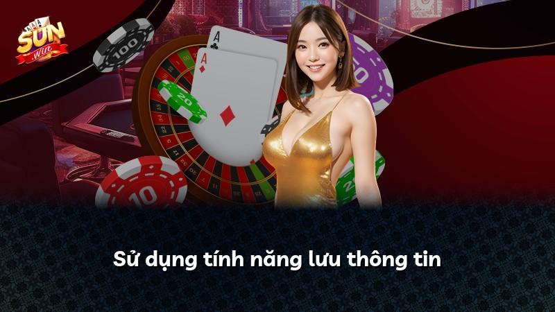 Sử dụng tính năng lưu thông tin