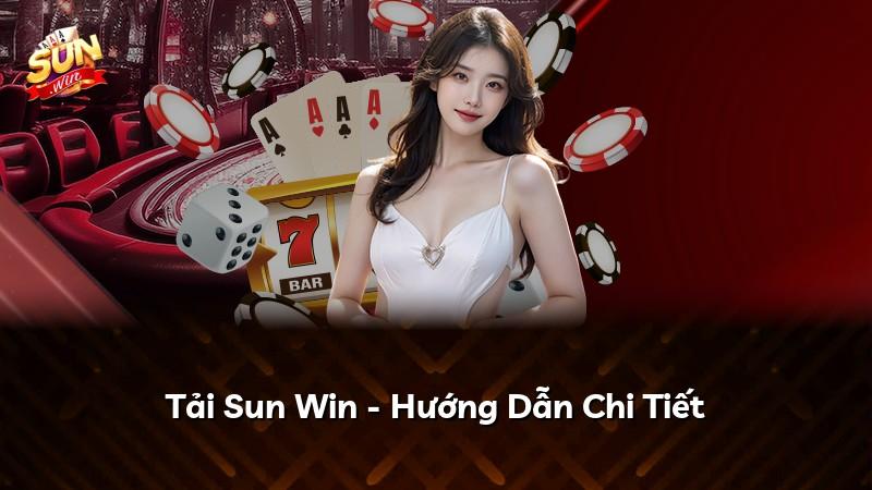 Tải Sun Win - Hướng Dẫn Chi Tiết