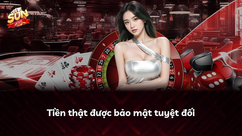 Tiền thật được bảo mật tuyệt đối