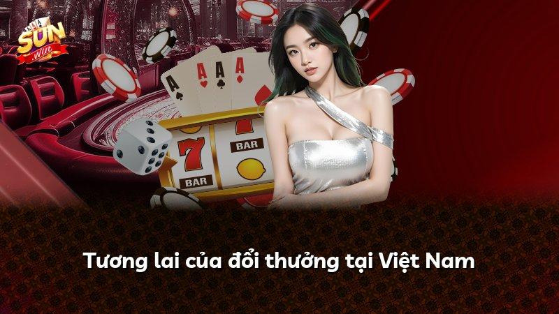 Tương lai của đổi thưởng tại Việt Nam