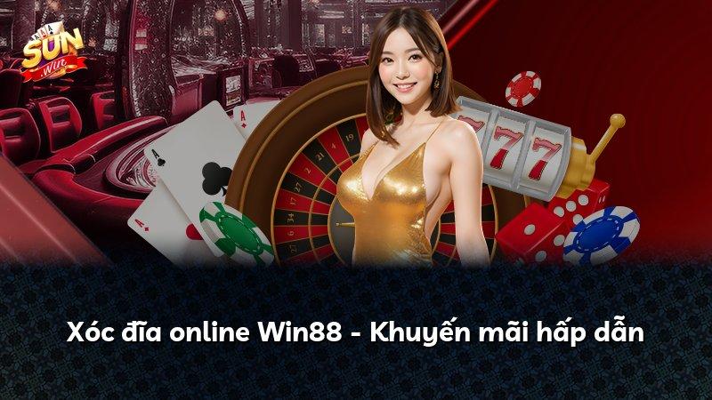 Xóc đĩa online Win88 - Khuyến mãi hấp dẫn